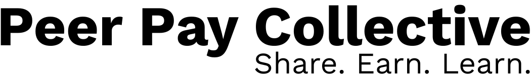 Peer Pay Collective. Share. Earn. Learn.